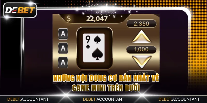 Những nội dung cơ bản nhất về game mini Trên Dưới